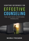 Scripture References for Effective Counseling: The God Who Overturns Problems Cover Image
