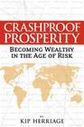 Crashproof Prosperity: Becoming Wealthy in the Age of Risk By Tim McDonnell (Editor), Eve Marie Vrla, Kip Herriage Cover Image