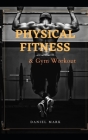 Physical Fitness & Gym Workout Cover Image