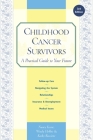 Childhood Cancer Survivors: A Practical Guide to Your Future By Nancy Keene, Wendy Hobbie, Kathy Ruccione Cover Image