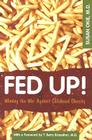 Fed Up!: Winning the War Agaianst Childhood Obesity Cover Image
