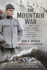 The Mountain War: A Doctor's Diary of the Italian Campaign 1914-1918 Cover Image