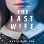 The Last Wife By Karen Hamilton, Michelle Ford (Read by) Cover Image