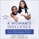 A Woman's Influence: Own Your Worth, Cultivate Your Power, and Change Your Relationships for the Better By Sheri Gaskins, Tony A. Gaskins (Read by), Robin Eller (Read by) Cover Image