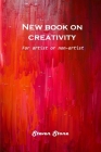 New book on creativity: For artist or non-artist By Steven Stone Cover Image
