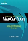 The Essential Guide to Mastering MadCap Flare: A Self-Teaching Assistant in Developing and Implementing Flare Projects By Clarence T. Jones Cover Image
