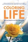 Coloring Life: How Loss Invites Us to Live More Vibrant Lives Cover Image