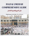Hajj & Umurah Comprehensive Guide By Haleema Fauz (Editor), Isma'il Rosheed Cover Image