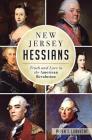 New Jersey Hessians: Truth and Lore in the American Revolution By Peter T. Lubrecht Cover Image
