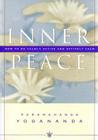 Inner Peace: How to Be Calmly Active and Actively Calm By Paramahansa Yogananda, Yogananda Cover Image
