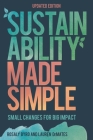 Sustainability Made Simple: Small Changes for Big Impact By Rosaly Byrd, Laurèn Demates Cover Image