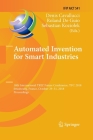Automated Invention for Smart Industries: 18th International Triz Future Conference, Tfc 2018, Strasbourg, France, October 29-31, 2018, Proceedings (IFIP Advances in Information and Communication Technology #541) Cover Image