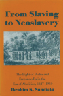 From Slaving to Neoslavery: The Bight of Biafra and Fernando Po in the Era of Abolition, 1827-1930 By Ibrahim K. Sundiata Cover Image