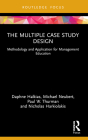 The Multiple Case Study Design: Methodology and Application for Management Education (Routledge Focus on Business and Management) Cover Image