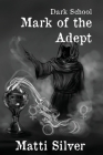 Dark School: Mark of the Adept Cover Image
