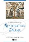 Companion to Restoration Drama (Blackwell Companions to Literature and Culture #152) By Susan J. Owen (Editor) Cover Image