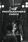 The Photographer's Choice By Luigi Cassinelli Cover Image