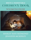 Write a Marketable Children's Book: Not Your Typical How-To-Write Guide By Shirley Raye Redmond, Jennifer McKerley Cover Image
