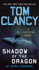 Tom Clancy Shadow of the Dragon (A Jack Ryan Novel #20) By Marc Cameron Cover Image