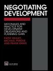 Negotiating Development: Rationales and Practice for Development Obligationsand Planning Gain By F. Ennis, Frank Ennis, P. Healey Cover Image