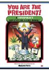 You Are The President!: A Conspiracy Adventure Game-Book Cover Image