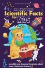 Interesting Scientific Facts for Kids By Atom Publications Cover Image