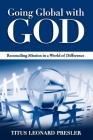 Going Global with God: Reconciling Mission in a World of Difference Cover Image