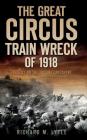 The Great Circus Train Wreck of 1918: Tragedy Along the Indiana Lakeshore Cover Image