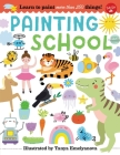 Painting School: Learn to paint more than 250 things! Cover Image