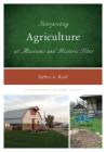 Interpreting Agriculture at Museums and Historic Sites (Interpreting History #12) Cover Image