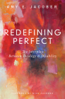 Redefining Perfect By Amy E. Jacober, Nick Palermo (Preface by) Cover Image