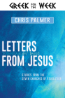 Letters from Jesus: Studies from the Seven Churches of Revelation Cover Image