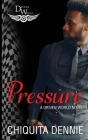 Pressure: A Hate To Love Best Friend's Brother Sports Romance By Chiquita Dennie Cover Image