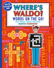Where's Waldo? Words on the Go!: Play, Puzzle, Search and Solve By Martin Handford, Martin Handford (Illustrator) Cover Image