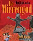 David En Jacko: De Mierengod (Dutch Edition) By Tea Seroya (Illustrator), Kim Segers (Translator), David Downie Cover Image