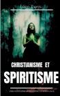 Christianisme et Spiritisme: Preuves expérimentales de la survivance By Léon Denis Cover Image