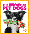 The History of Pet Dogs Cover Image