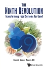 Ninth Revolution, The: Transforming Food Systems for Good By Sayed Nader Azam-Ali Cover Image