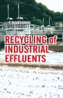 Recycling of Industrial Effluents By R. Manivanan Cover Image