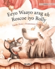 Eeyo Waayo arag ah; Roscoe iyo Rolly: Somali Edition of Circus Dogs Roscoe and Rolly By Tuula Pere, Francesco Orazzini (Illustrator), Noor Iman (Translator) Cover Image