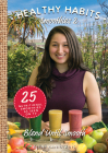 Healthy Habits Smoothies 2: Blend Until Smooth By Eleni Kanidiadis Cover Image