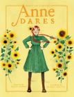 Anne Dares: Inspired by Anne of Green Gables (An Anne Chapter Book #5) By Kallie George, Abigail Halpin (Illustrator) Cover Image