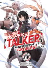 The Most Notorious Talker Runs the World's Greatest Clan (Light Novel) Vol. 1 (The Most Notorious 