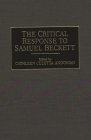 The Critical Response to Samuel Beckett (Critical Responses in Arts and Letters) By Cathleen Culotta Andonian (Editor) Cover Image