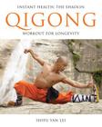 Instant Health: The Shaolin Qigong Workout For Longevity By Shifu Yan Lei Cover Image
