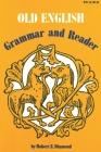 Old English: Grammar and Reader By Robert E. Diamond Cover Image