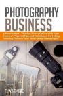 Photography Business: 3 Manuscripts - 