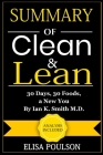 Summary of Clean and Lean: 30 Days, 30 Foods, A New You! By Ian K. Smith M.D. Cover Image