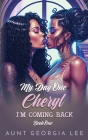Cheryl - I'm Coming Back (Book 1 of My Day One Series) Cover Image