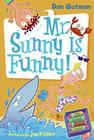 My Weird School Daze #2: Mr. Sunny Is Funny! By Dan Gutman, Jim Paillot (Illustrator) Cover Image